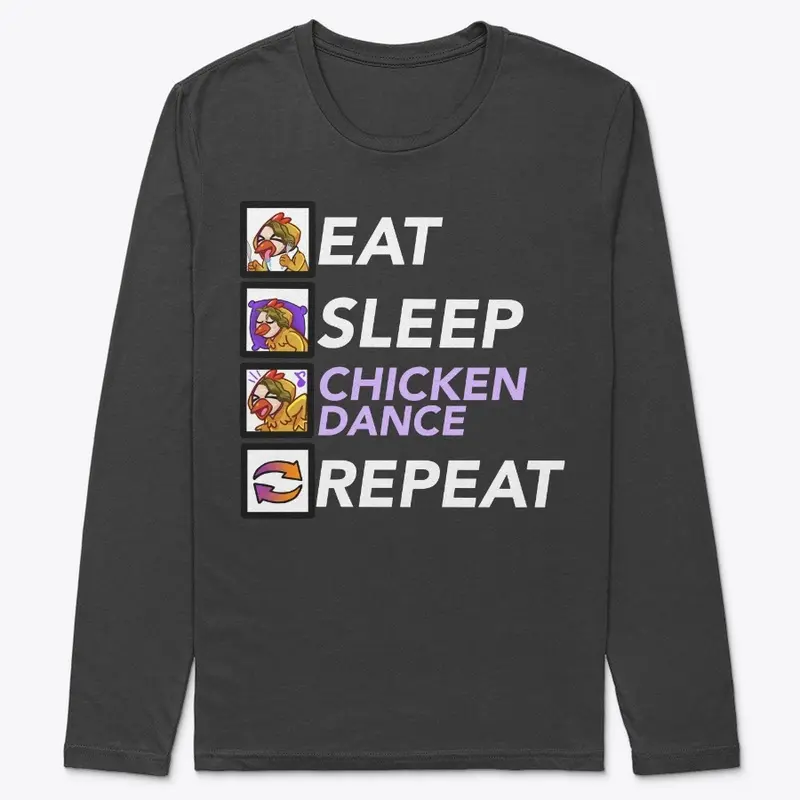 Eat, Sleep, Chicken Dance, Repeat!